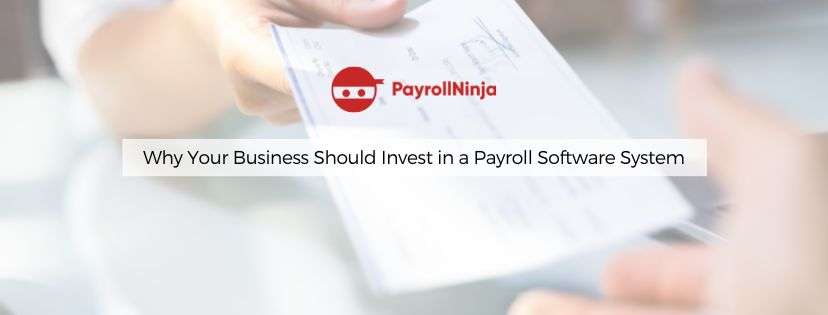 why your business should invest in a payroll software system