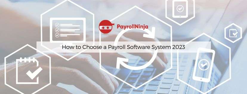 How to Choose a Payroll Software System 2023